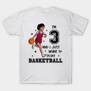 Girl plays basketball - I am 3 T-Shirt